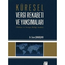 Küresel Vergi Rekabeti ve Yansımaları - Sinan Çukurçayır - Gazi Kitabevi