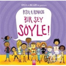 Bir Şey Söyle! - Peter H. Reynolds