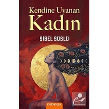 Kendine Uyanan Kadın / Sibel Su Slu