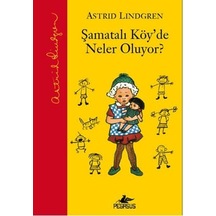 Şamatalı Köy'de Neler Oluyor? - Astrid Lindgren - Pegasus