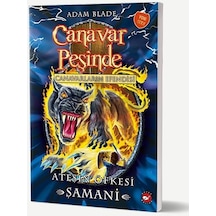 Canavar Peşinde 56 - Ateşin Öfkesi  Şamani