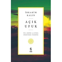 Açık Ufuk - İyi, Doğru Ve Güzel Düşünmek Üzerine - Mydr-659828