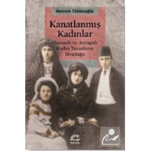 Kanatlanmış Kadınlar / Senem Timuroğlu 9789750528071