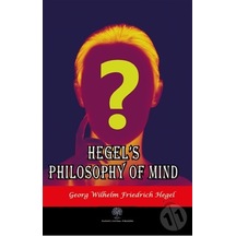 Hegel's Philosophy of Mind - Georg Wilhelm Friedrich Hegel - Platanus Publishing