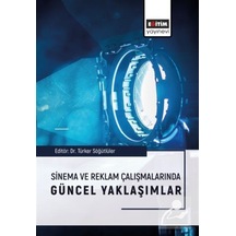 Sinema Ve Reklam Çalışmalarında Güncel Yaklaşımlar / Kolektif