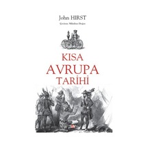Kısa Avrupa Tarihi - John Hirst - Say Yayınları