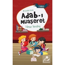 Çocuklar Için Adab-I Muaşeret / Yılmaz Yenidinç 9786057092021