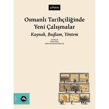 Osmanlı Tarihçiliğinde Yeni Çalışmalar: Kaynak Bağlam Yöntem- VakıfBank Kültür Yayınları