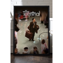 The Terminal Siyah Ahşap Çerçeveli Poster, Dekoratif Film Duvar Tablosu