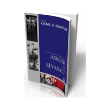 Osmanlı Döneminde Asker Ve Siyaset İlişkisi Üzerine