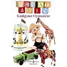 Kırdığımız Oyuncaklar - Sunay Akın