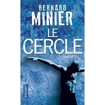Le Cercle - Bernard Minier