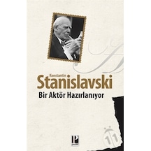 Bir Aktör Hazırlanıyor - Konstantin Stanislavski - Pozitif Yayıncılık