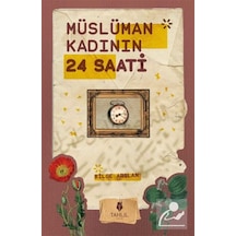 Müslüman Kadının 24 Saati / Bilge Arslan