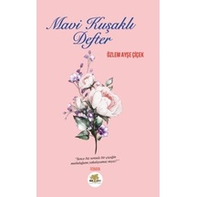 Mavi Kuşaklı Defter - Özlem Ayşe Çiçek - Nar Ağacı Yayınları