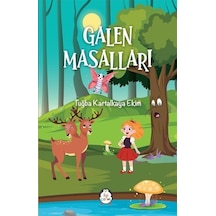 Galen Masalları - Tuğba Kartalkaya Ekim - İlgi Çocuk