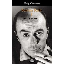 Sonrası Kalır 1 - Edip Cansever - Yapı Kredi Yayınları