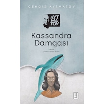 Kassandra Damgası - Cengiz Aytmatov - Ketebe