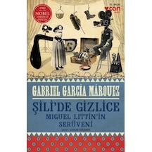 Şili'de Gizlice - Gabriel Garcia Marquez - Can Yayınları