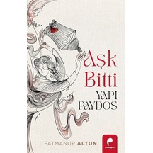 Aşk Bitti Yapı Paydos / Fatmanur Altun