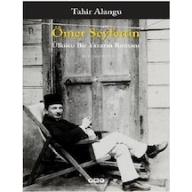 Ömer Seyfettin - Ülkücü Bir Yazarın Romanı - Tahir Alangu - Yapı Kredi Yayınları
