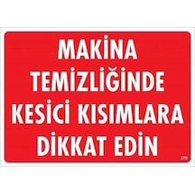 Mey Najmaddin Makine Temizliğinde Kesici Kısımlara Dikkat Edin Uyarı Levhası 25x35 Kod:219 Najmaddin