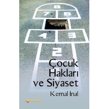 Çocuk Hakları ve Siyaset - Kemal İnal - Yeni İnsan Yayınevi