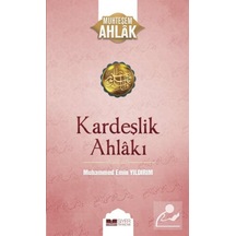 Kardeşlik Ahlakı - Muhteşem Ahlak - Muhammed Emin Yıldırım - Siyer Yayınları