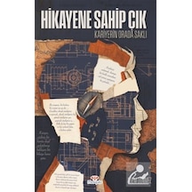 Hikayene Sahip Çık Kariyerin Orada Saklı / Adem Dönmez