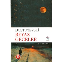 Beyaz Geceler Yeni Çeviri / Fyodor Mihailoviç Dostoyevski