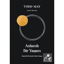 Anlamlı Bir Yaşam - Todd May - İrene Kitap