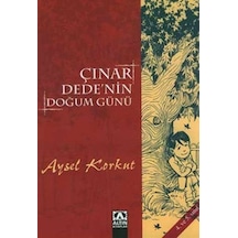 Çınar Dede'nin Doğum Günü (4.ve 5.Sınıf) - Aysel Korkut - Altın Kitaplar