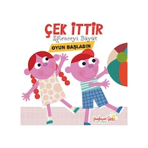 Çek İttir Eğlenceyi Büyüt Oyun Başlasın