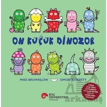 On Küçük Dinozor Koç Üniversitesi Yayınları