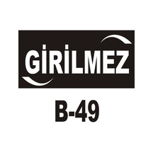 Iş Güvenliği Pvc Dekota Uyarı - Ikaz Levhası Girilmez Yazılı (261332259)