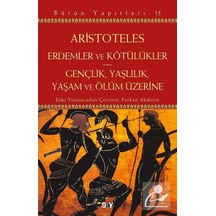 Erdemler Ve Kötülükler & Gençlik, Yaşlılık, Yaşam Ve Ölüm Üzer...