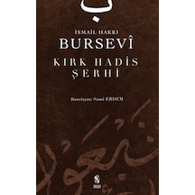 Kırk Hadis Şerhi - İsmail Hakkı Bursevi - İnsan Yayınları