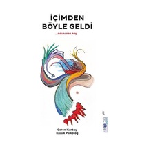 İçimden Böyle Geldi / Ceren Kurtay