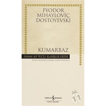 Kumarbaz - Hasan Ali Yücel Klasikleri - Fyodor Mihayloviç Dostoyevski - İş Bankası Kültür Yayınları