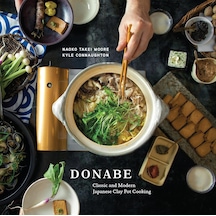 Donabe: Classic And Modern Japanese Clay Pot Cooking A One-pot Cookbook