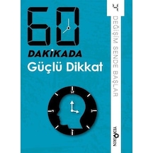 60 Dakikada Güçlü Dikkat / Kolektif