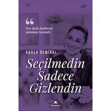 Seçilmedin Sadece Gizlendin / Kader Demiral