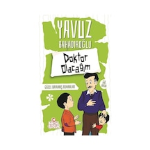 Doktor Olacağım - Yavuz Bahadıroğlu - Nesil Çocuk Yayınları