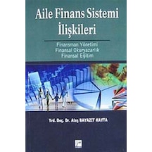 Aile Finans Sistemi İlişkileri - Ateş Bayazıt Hayta - Gazi Kitabevi