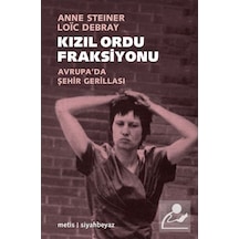 Kızıl Ordu Fraksiyonu - Anne Steiner -  Löic Debray - Metis Yayınları