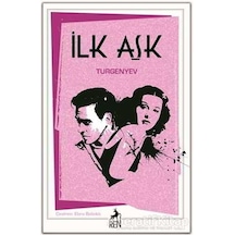 İlk Aşk - Ivan Sergeyeviç Turgenyev - Ren Kitap