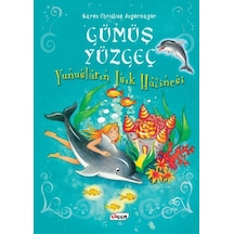Yunusların Işık Hazinesi-Gümüş Yüzgeç 1 - Karen Christine Angermayer - Teen