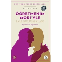 Öğretmenim Mori'yle Salı Buluşmaları - Hayattaki En Büyük Ders - Mitch Albom - Boyner Yayınları