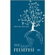 19. Yüzyıl Felsefesi - Emel Koç - Nobel Akademik Yayıncılık