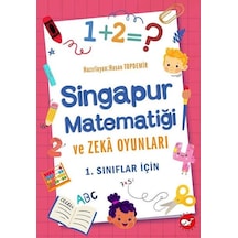 Singapur Matematiği ve Zeka Oyunları - 1.Sınıflar için- Beyaz Balina Yayınları